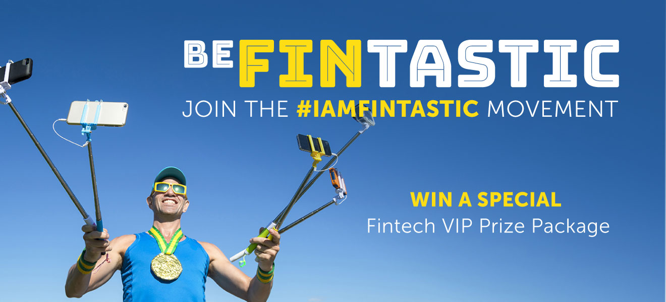 Be Fintastic. Join the #iamfintastic movement
